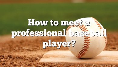 How to meet a professional baseball player?