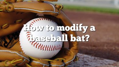 How to modify a baseball bat?