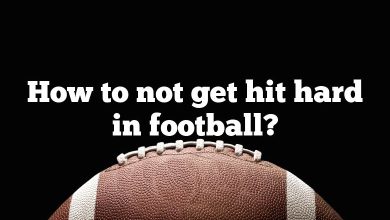 How to not get hit hard in football?