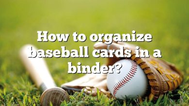 How to organize baseball cards in a binder?