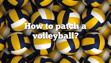 How to patch a volleyball?