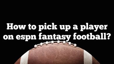 How to pick up a player on espn fantasy football?