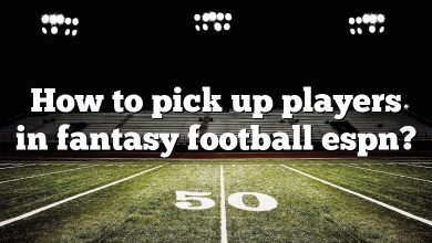 How to pick up players in fantasy football espn?