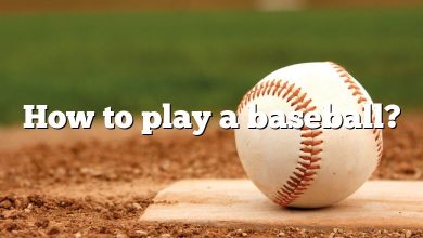 How to play a baseball?
