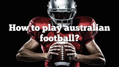 How to play australian football?