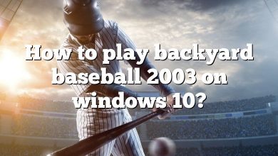 How to play backyard baseball 2003 on windows 10?