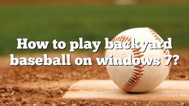 How to play backyard baseball on windows 7?