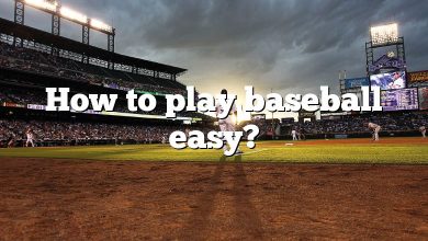 How to play baseball easy?