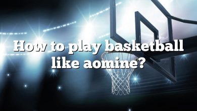 How to play basketball like aomine?