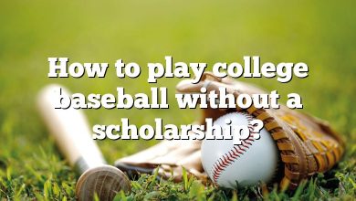 How to play college baseball without a scholarship?