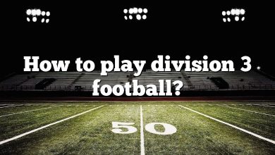 How to play division 3 football?