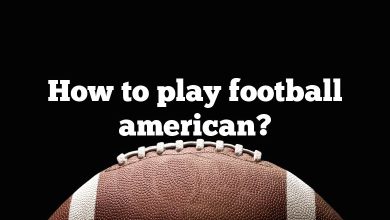 How to play football american?