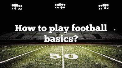 How to play football basics?