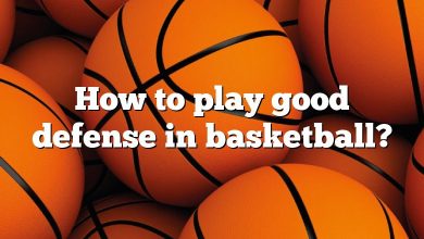 How to play good defense in basketball?
