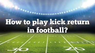 How to play kick return in football?