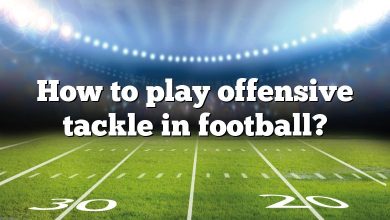 How to play offensive tackle in football?