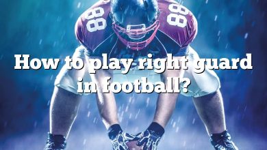 How to play right guard in football?