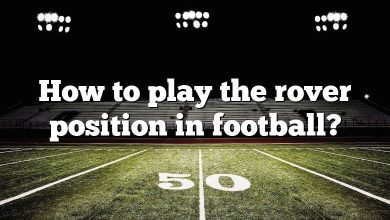 How to play the rover position in football?