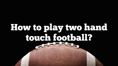 How to play two hand touch football?