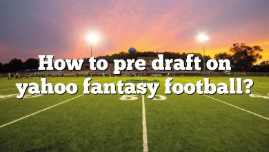 How to pre draft on yahoo fantasy football?