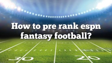 How to pre rank espn fantasy football?