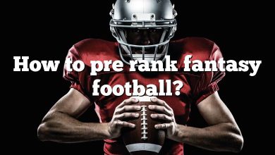 How to pre rank fantasy football?