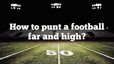How to punt a football far and high?
