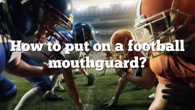 How to put on a football mouthguard?