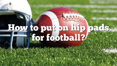 How to put on hip pads for football?