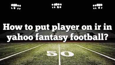 How to put player on ir in yahoo fantasy football?