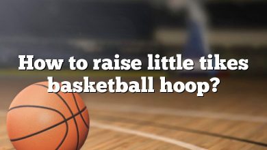 How to raise little tikes basketball hoop?