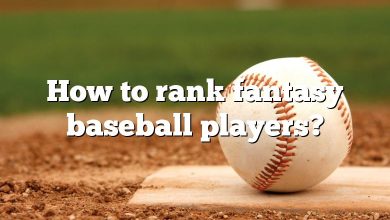 How to rank fantasy baseball players?