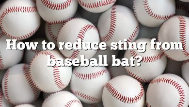 How to reduce sting from baseball bat?