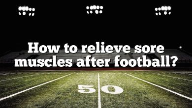 How to relieve sore muscles after football?