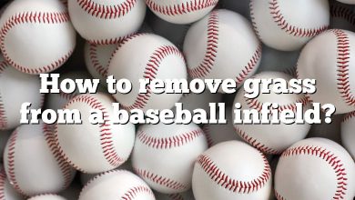 How to remove grass from a baseball infield?