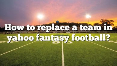 How to replace a team in yahoo fantasy football?