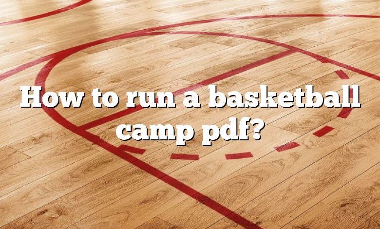 How to run a basketball camp pdf?