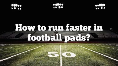 How to run faster in football pads?