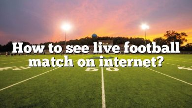 How to see live football match on internet?