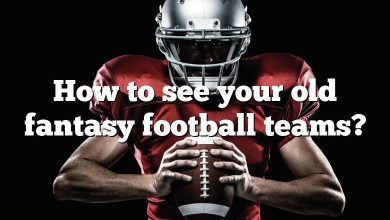 How to see your old fantasy football teams?
