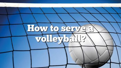 How to serve a volleyball?