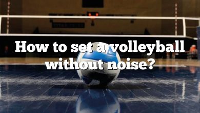 How to set a volleyball without noise?