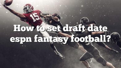 How to set draft date espn fantasy football?
