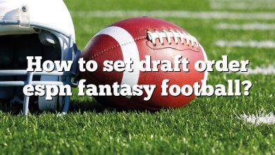 How to set draft order espn fantasy football?