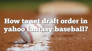 How to set draft order in yahoo fantasy baseball?