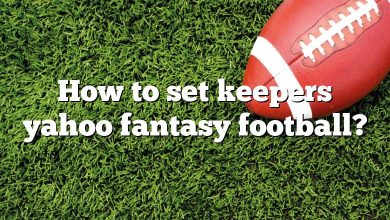 How to set keepers yahoo fantasy football?