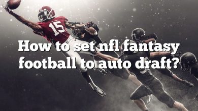 How to set nfl fantasy football to auto draft?