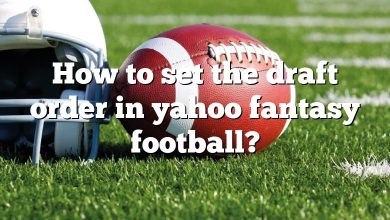 How to set the draft order in yahoo fantasy football?
