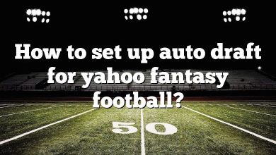 How to set up auto draft for yahoo fantasy football?