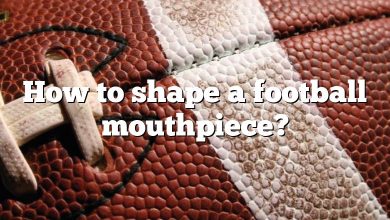 How to shape a football mouthpiece?